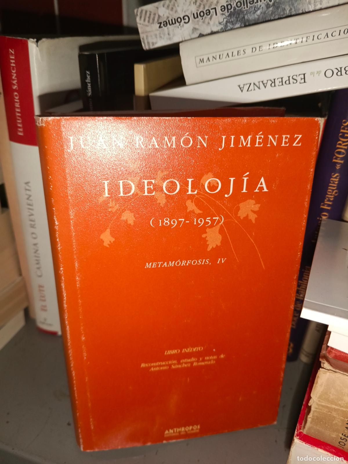 Libros de segunda mano: Ideoloj&iacute;a (1897-1957). Metam&oacute;rfosis, IV. - JIM&Eacute;NEZ, Juan Ram&oacute;n.-
