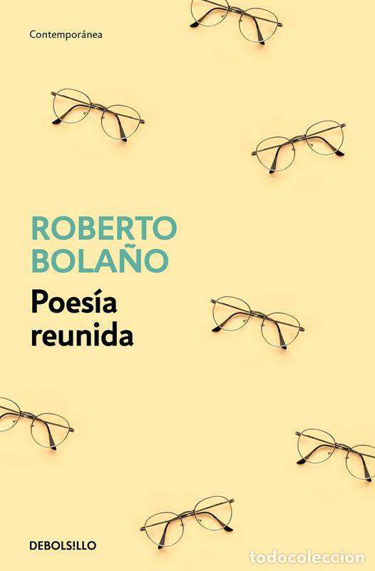 Libros de segunda mano: Poes&iacute;a reunida. - Bola&ntilde;o, Roberto.