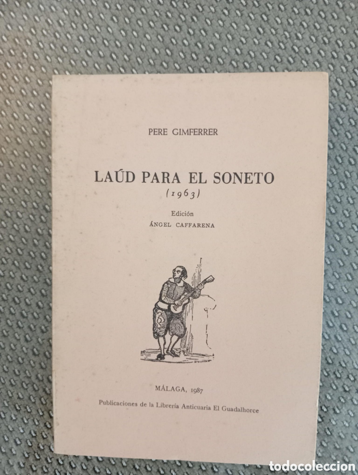 Libros de segunda mano: La&uacute;d para el soneto (1963) / Pere Gimferrer. Cuadernos de Raquel, 19. &Aacute;ngel Caffarena edici&oacute;n