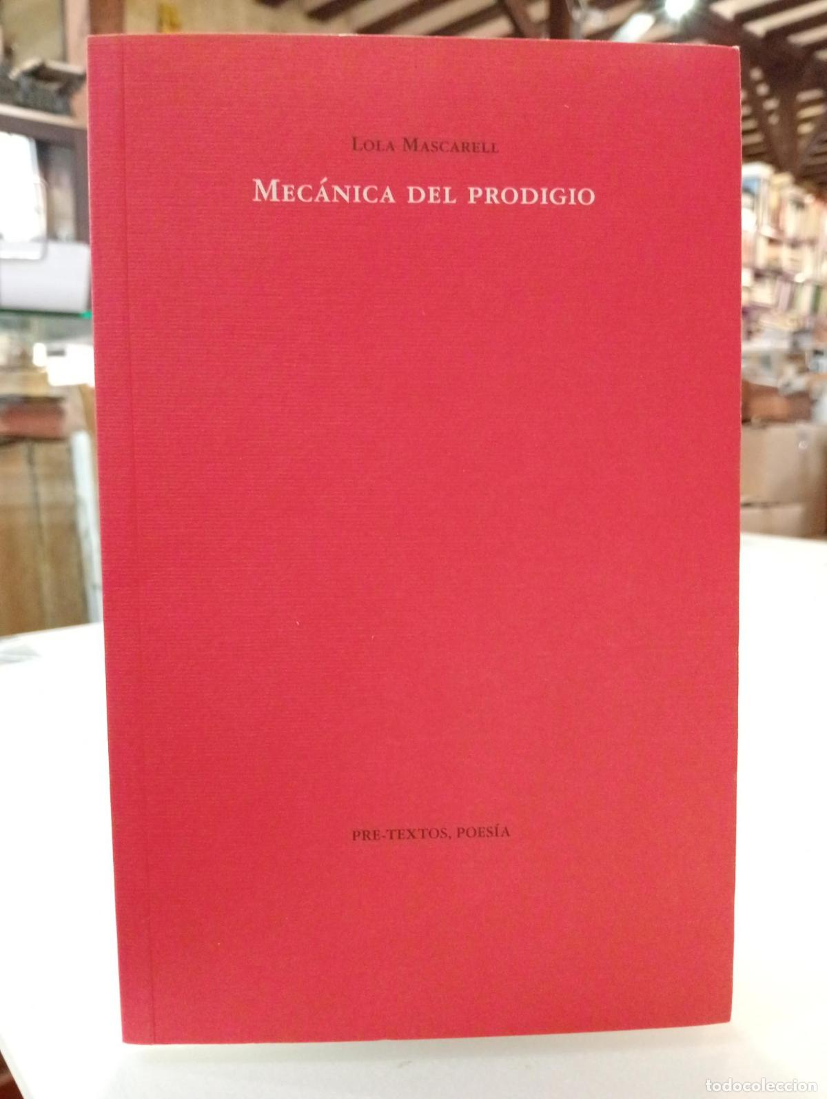 Libros de segunda mano: Mec&aacute;nica del prodigio - Mascarell, Lola.