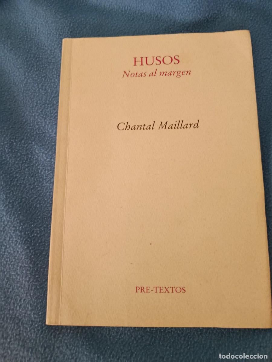 Libros de segunda mano: Chantal Maillard HUSOS Notas al margen