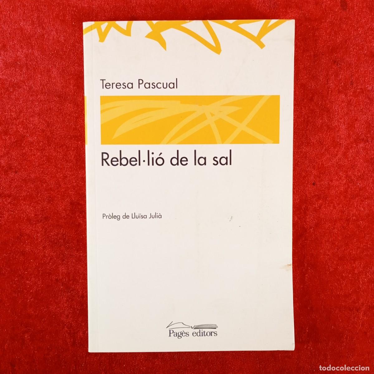 Libros de segunda mano: REBEL&middot;LI&Oacute; DE LA SAL - TERESA PASCUAL - PAG&Egrave;S EDITORS - 2008 / 4918