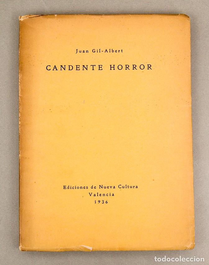 Libros de segunda mano: CANDENTE HORROR - JUAN GIL ALBERT - 1936 - 1&ordf; edicion - Guerra civil