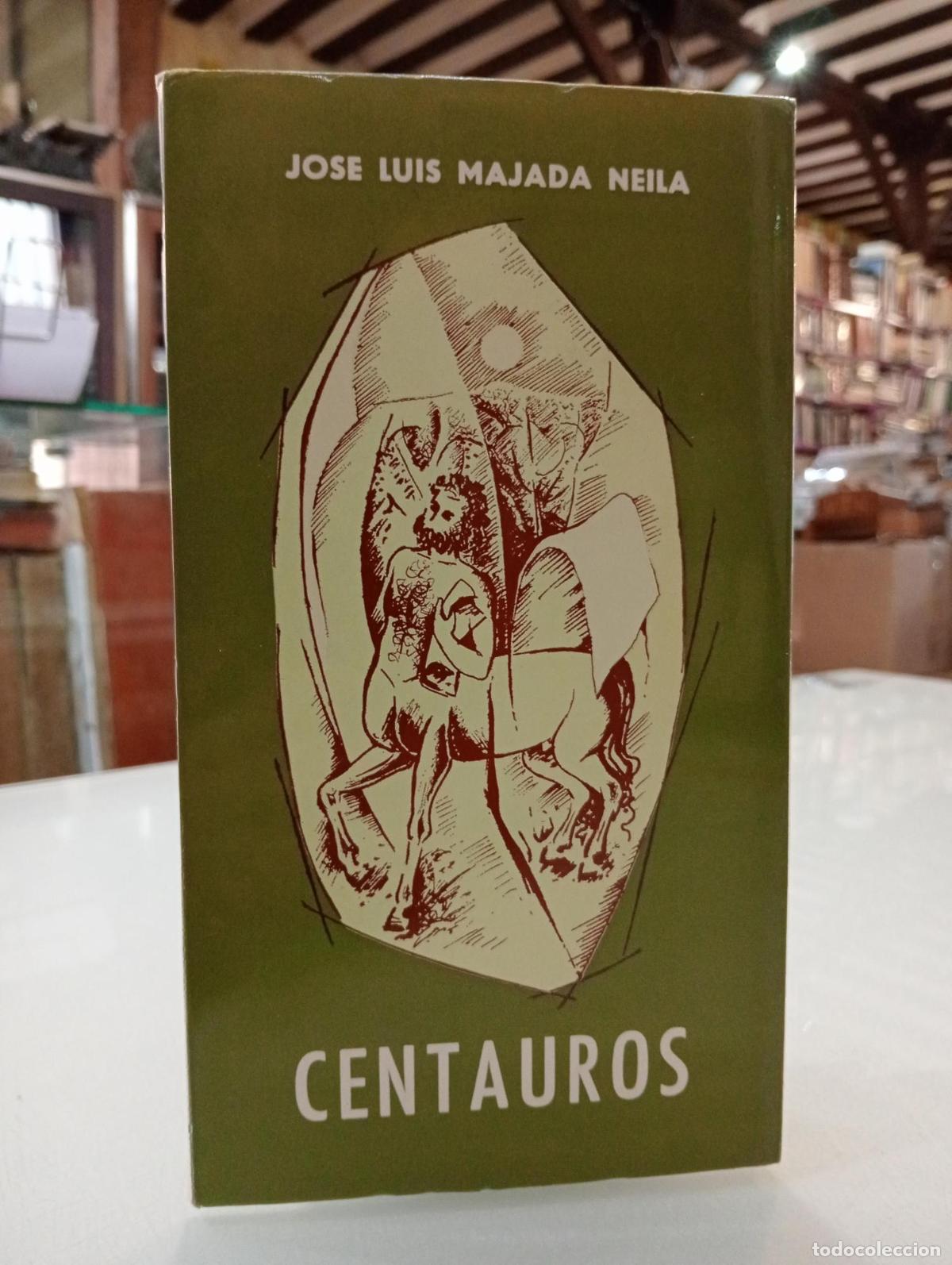 Libros de segunda mano: Centauros - Jos&eacute; Luis Majada Neila