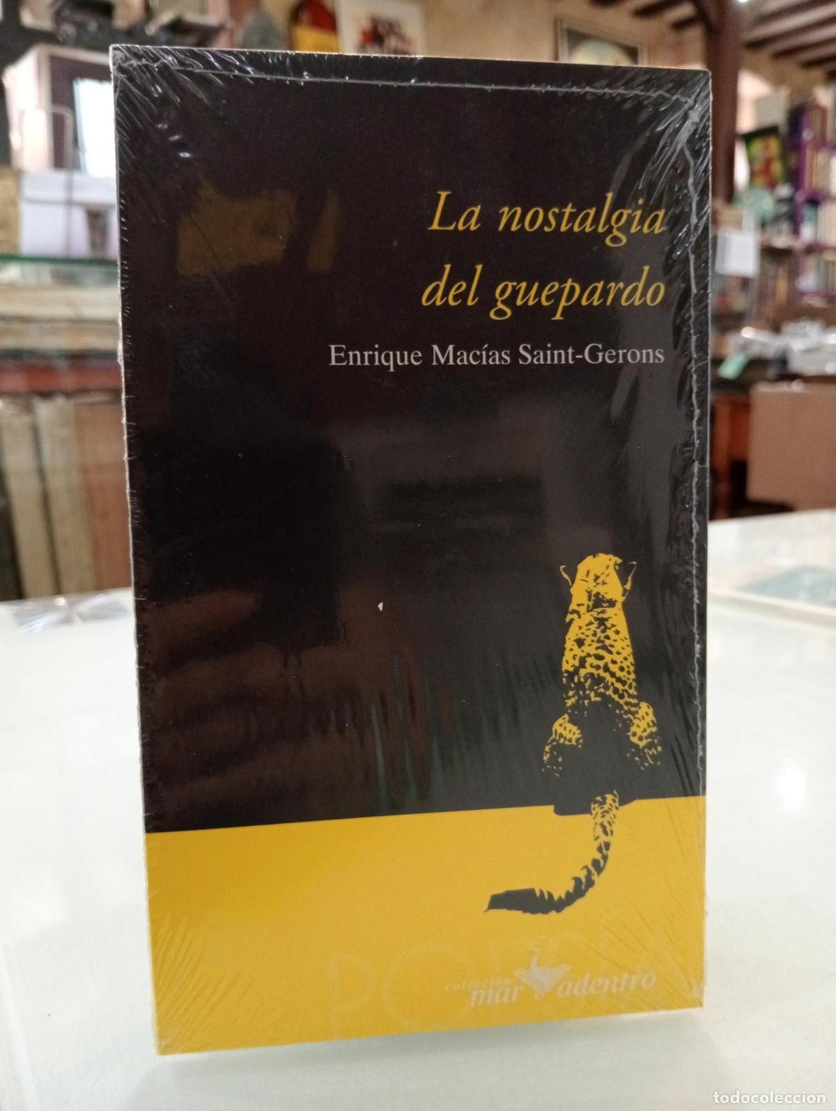 Libros de segunda mano: La nostalgia del guepardo - Mac&iacute;as Saint-Gerons, Enrique.