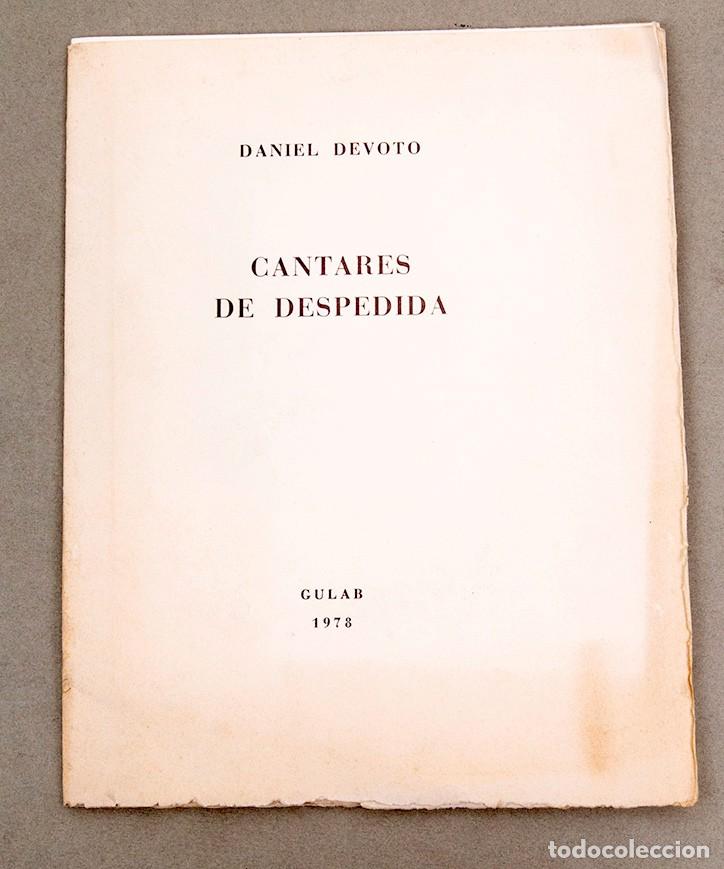 Libros de segunda mano: DANIEL DEVOTO - CANTARES DE DESPEDIDA - 1978