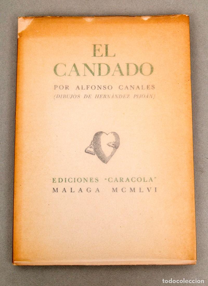Libros de segunda mano: ALFONSO CANALES - EL CANDADO - 1956 - PRIMERA EDICI&Oacute;N
