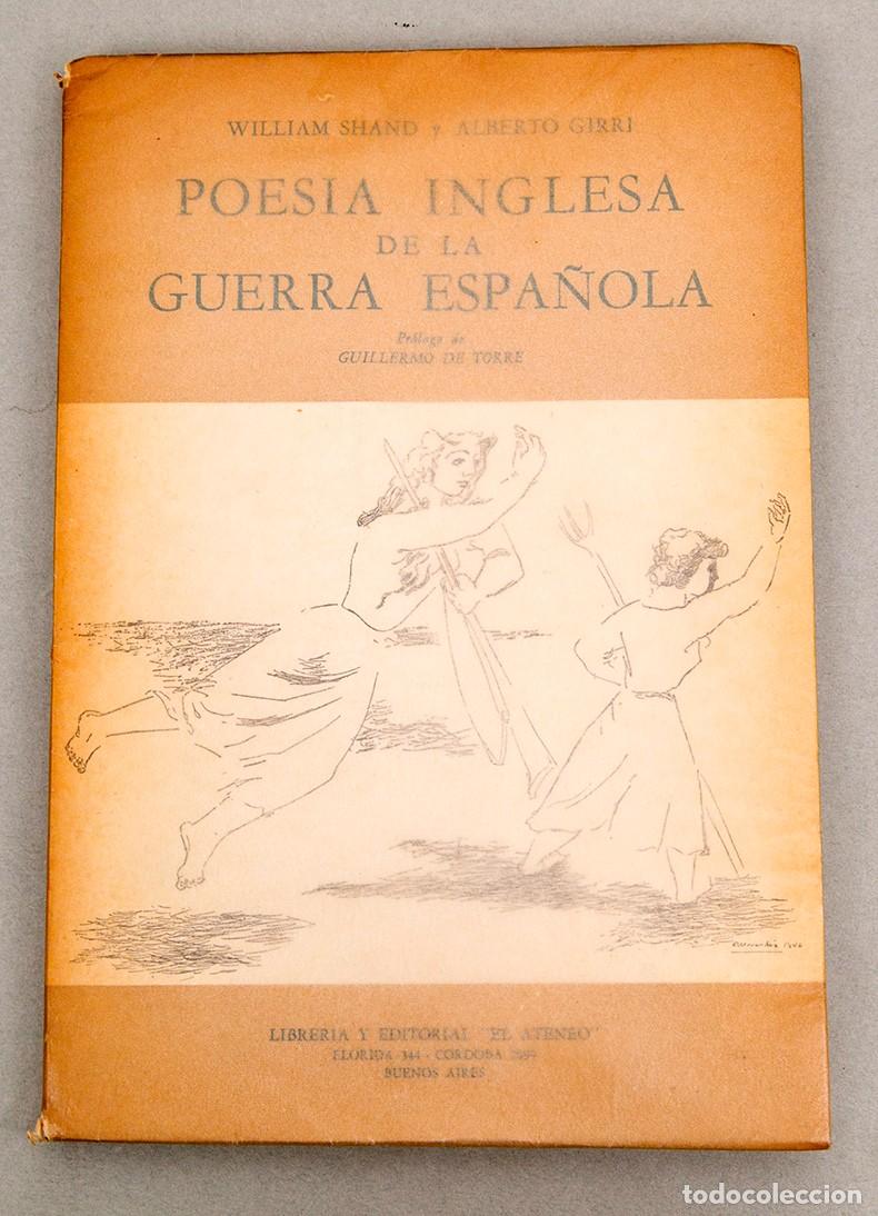 Libros de segunda mano: POES&Iacute;A INGLESA DE LA GUERRA ESPA&Ntilde;OLA - William Shand y Alberto Girri - 1947