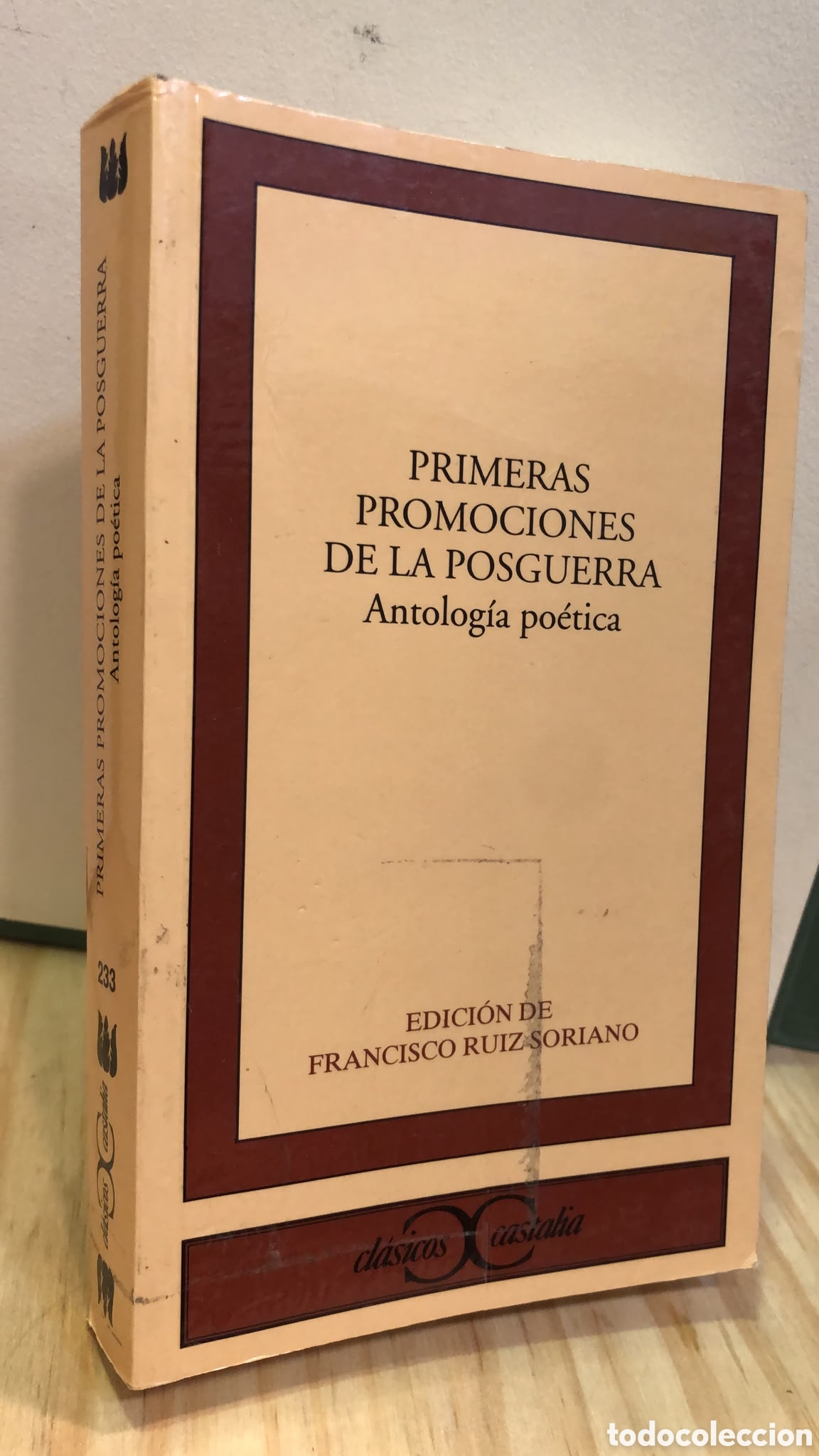 Livres d'occasion: Primeras promociones de la posguerra. Antolog&iacute;a po&eacute;tica - Francisco Ruiz Soriano (Ed.)