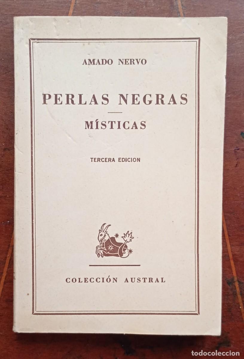 Libros de segunda mano: Amado Nevro PERLAS NEGRAS MISTICAS Tercera edicion Coleccion Austral