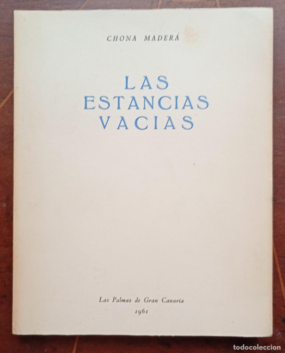 Libros de segunda mano: Chona Madera LAS ESTANCIAS VACIAS - libro de 1961
