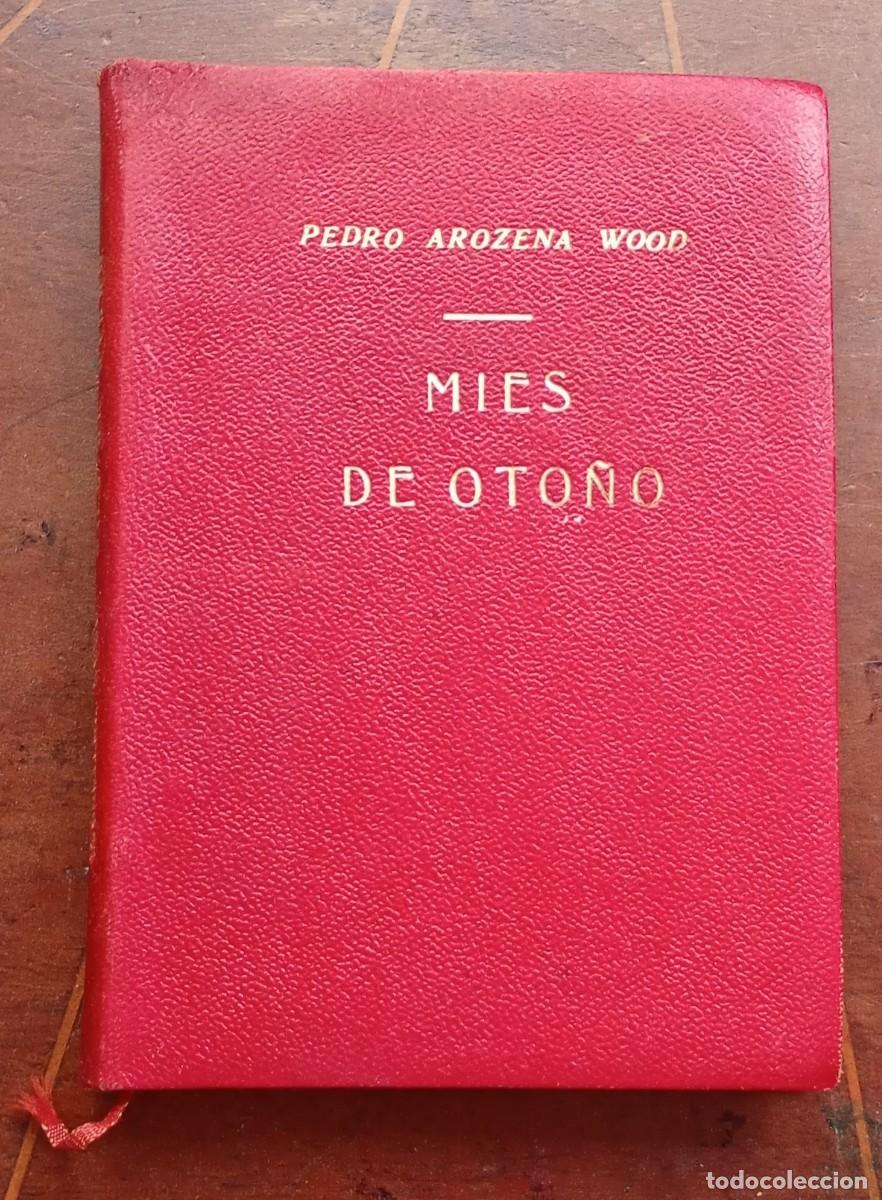 Libros de segunda mano: Pedro Arozena Wood MIES DE OTONO - con una dedicatoria del autor