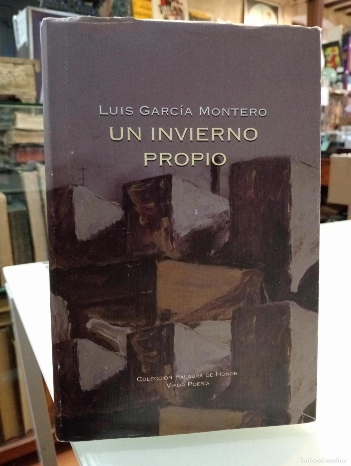Libros de segunda mano: Un invierno propio - Garc&iacute;a Montero, Luis.