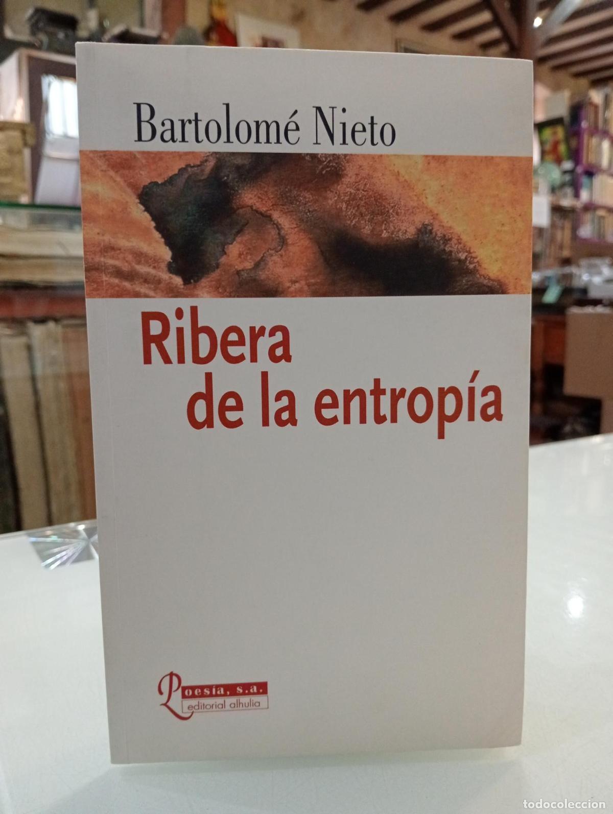Libros de segunda mano: Ribera de la entrop&iacute;a - Nieto Munuera, Bartolom&eacute;.