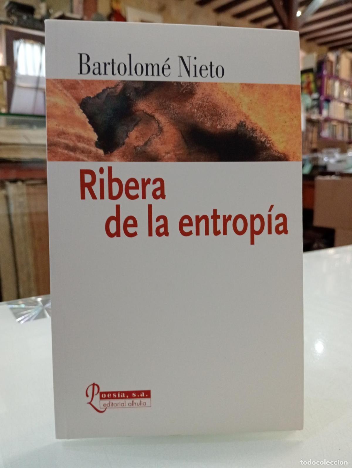 Libros de segunda mano: Ribera de la entrop&iacute;a - Nieto Munuera, Bartolom&eacute;.