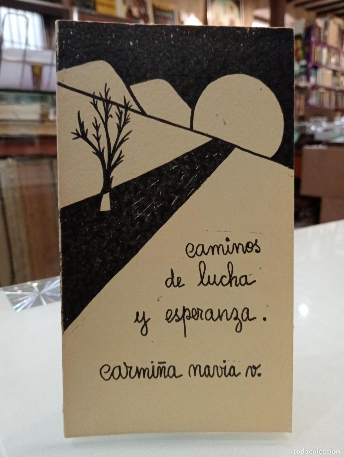 Libros de segunda mano: Caminos de lucha y esperanza - Navia Velasco, Carmi&ntilde;a.