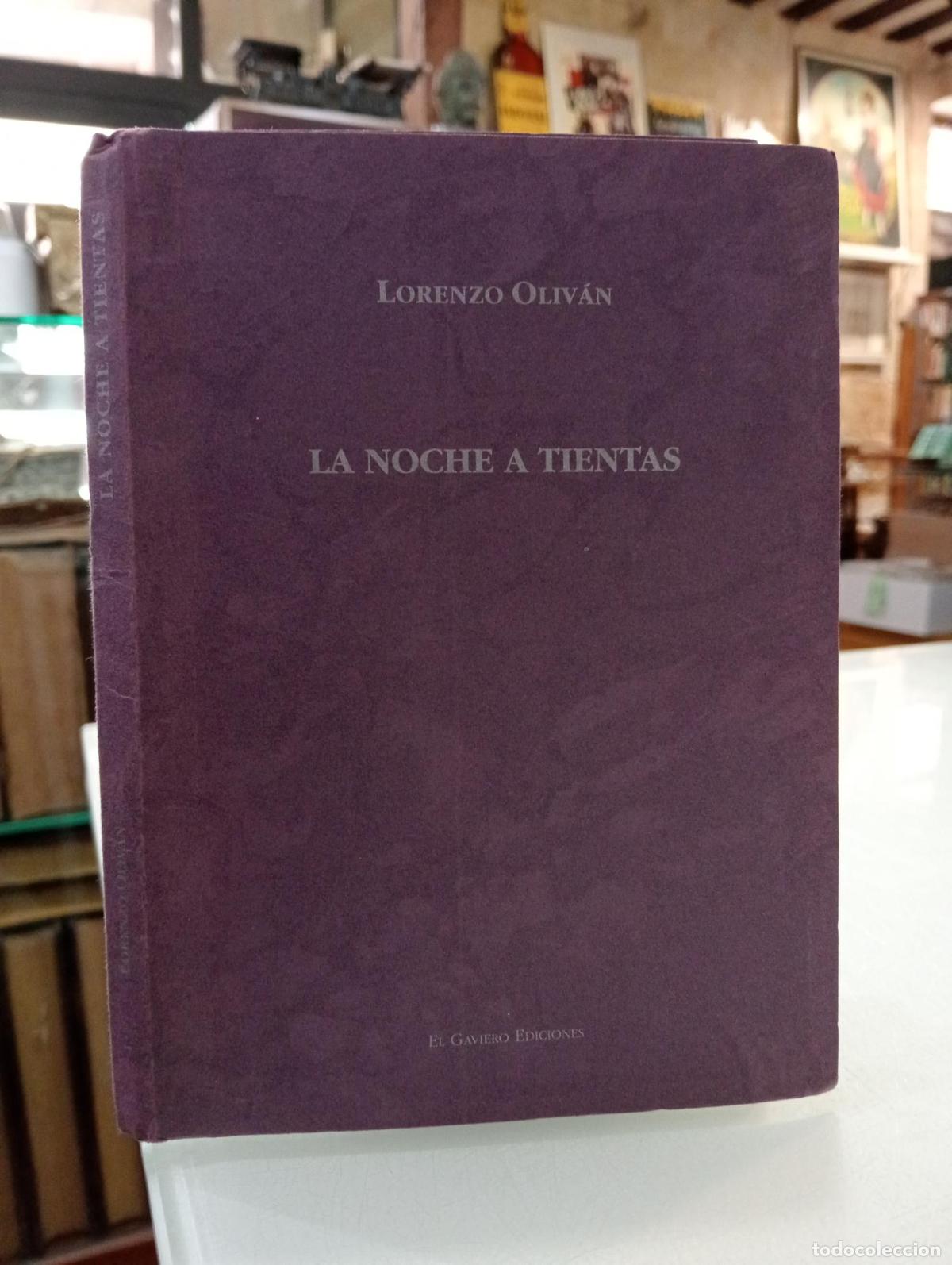 Libros de segunda mano: La noche a tientas - Oliv&aacute;n, Lorenzo.