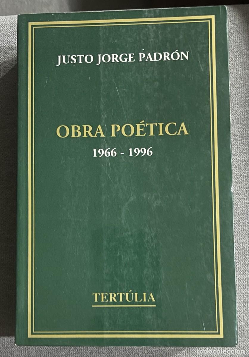 Libros de segunda mano: Obra Po&eacute;tica 1966-1996 &ndash; Justo Jorge Padr&oacute;n | Tert&uacute;lia | Poesia