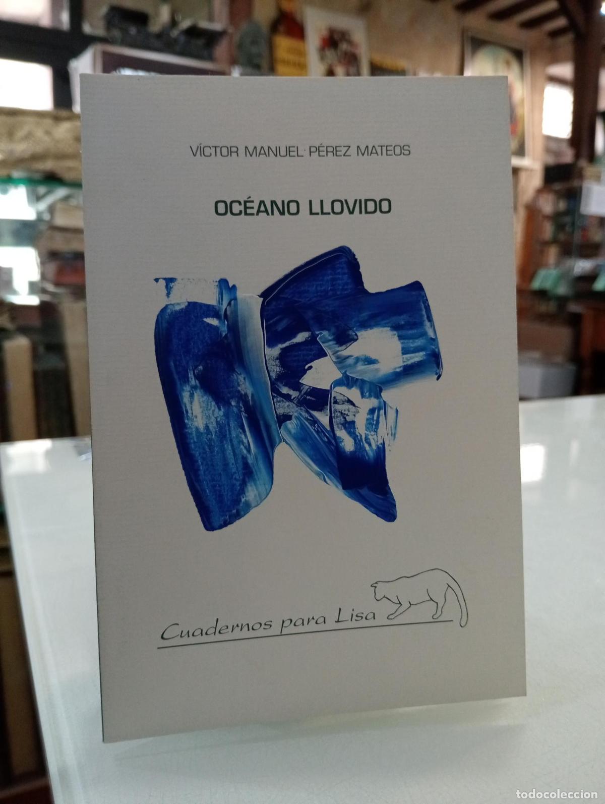 Libros de segunda mano: Oc&eacute;ano llovido - P&eacute;rez Mateos, V&iacute;ctor Manuel.