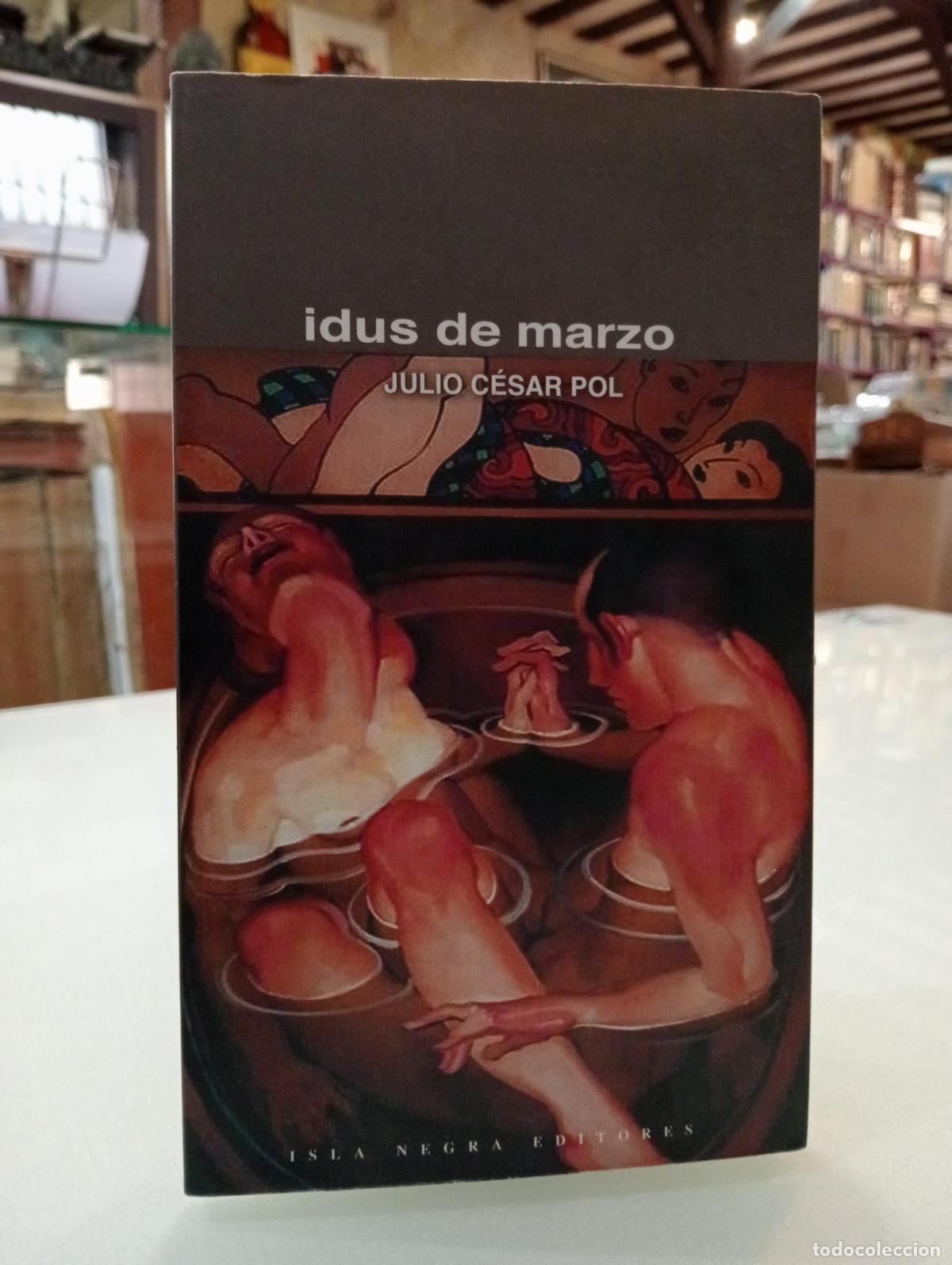 Libros de segunda mano: Idus de Marzo - C&eacute;sar Pol, Julio.
