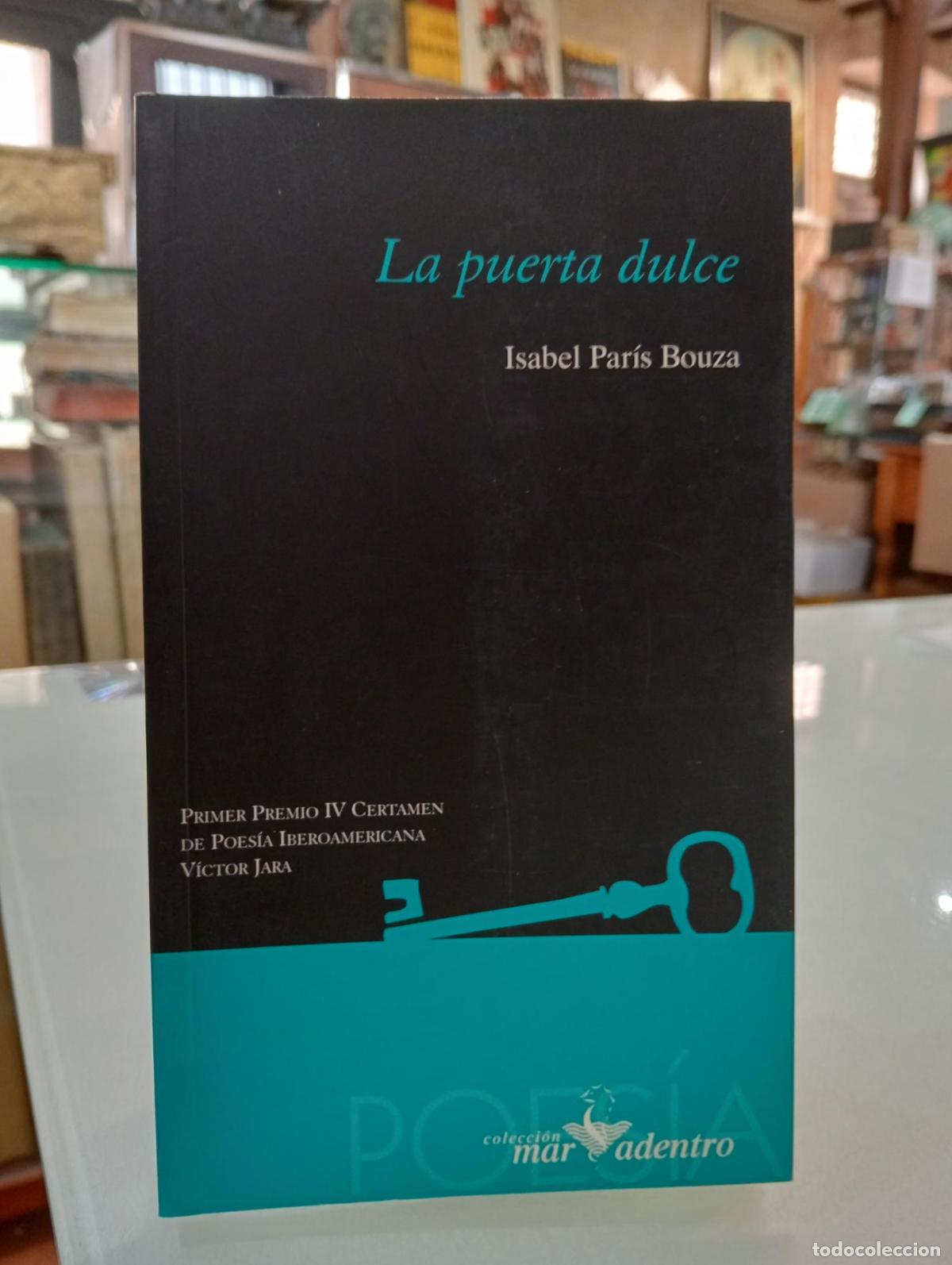 Libros de segunda mano: La puerta dulce - Par&iacute;s Bouza, Isabel.