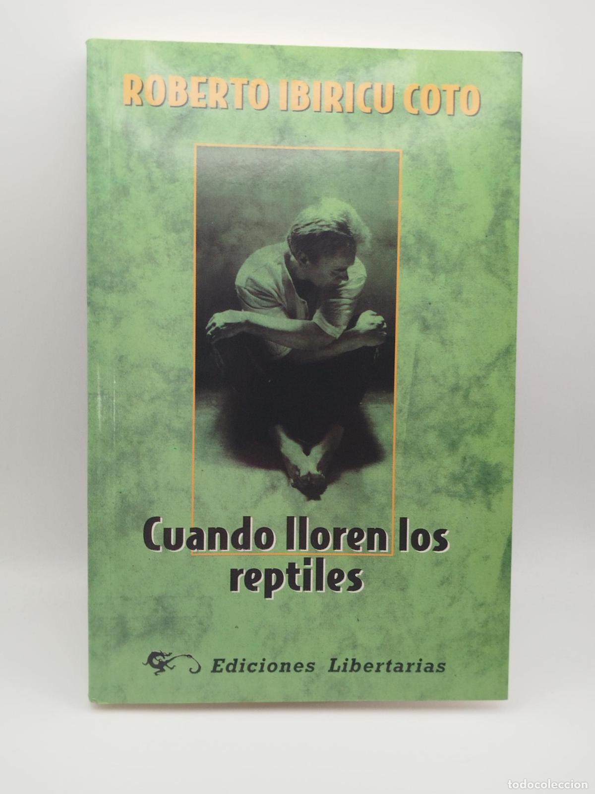 Libros de segunda mano: Cuando lloren los reptiles - Roberto Ibiricu Coto