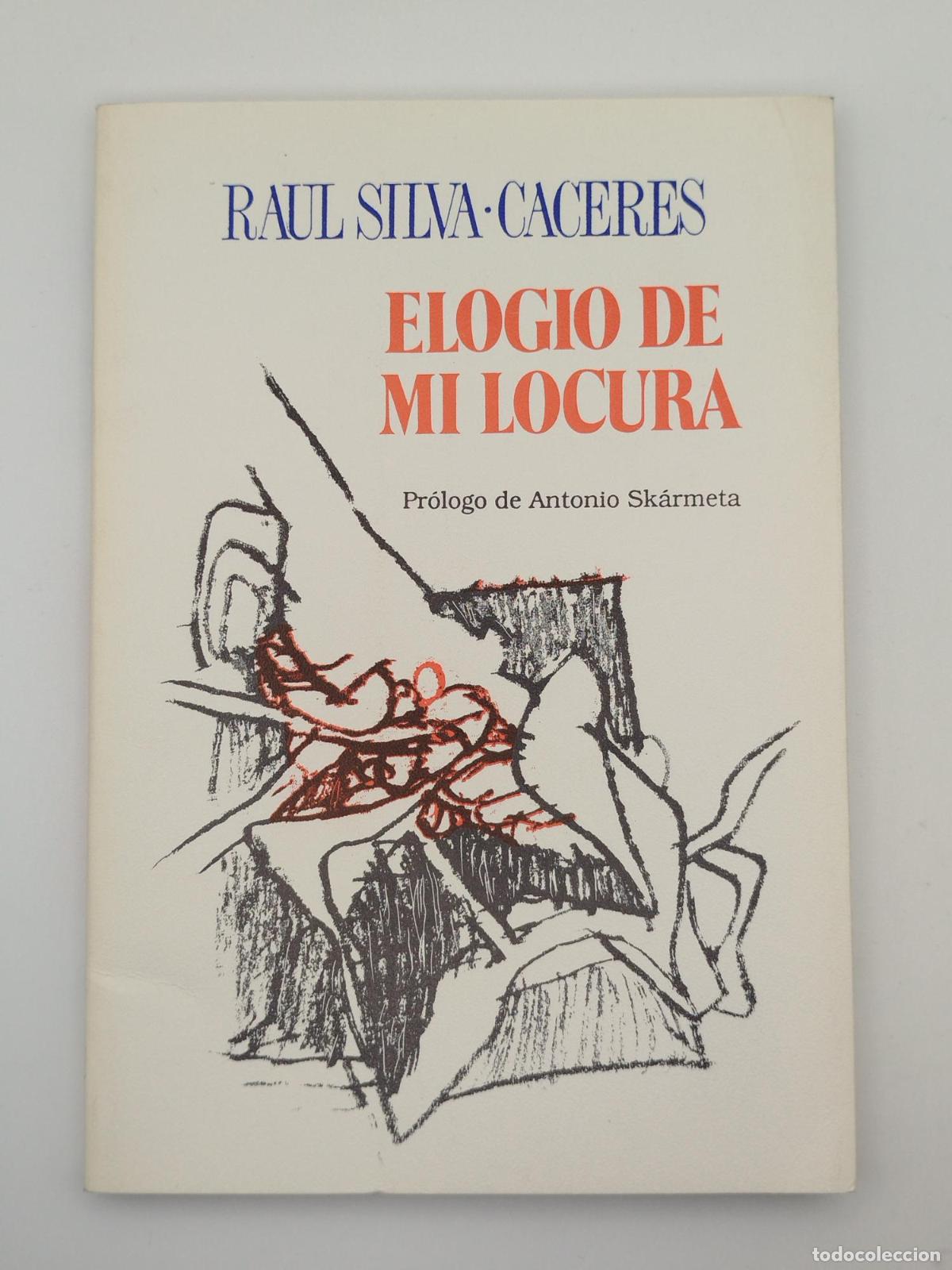 Libros de segunda mano: Elogio de mi locura - Ra&uacute;l Silva-C&aacute;ceres