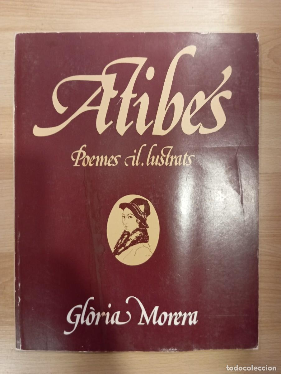 Libros de segunda mano: 'Atibes. Poemes il&middot;lustrats'. Gl&ograve;ria Morera.