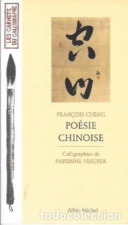Libros de segunda mano: POESIA CHINOISE - CALLIGRAPHIES DE FABIENNE VERDIER - CHENG, FRANCOISE - A-POE-2612