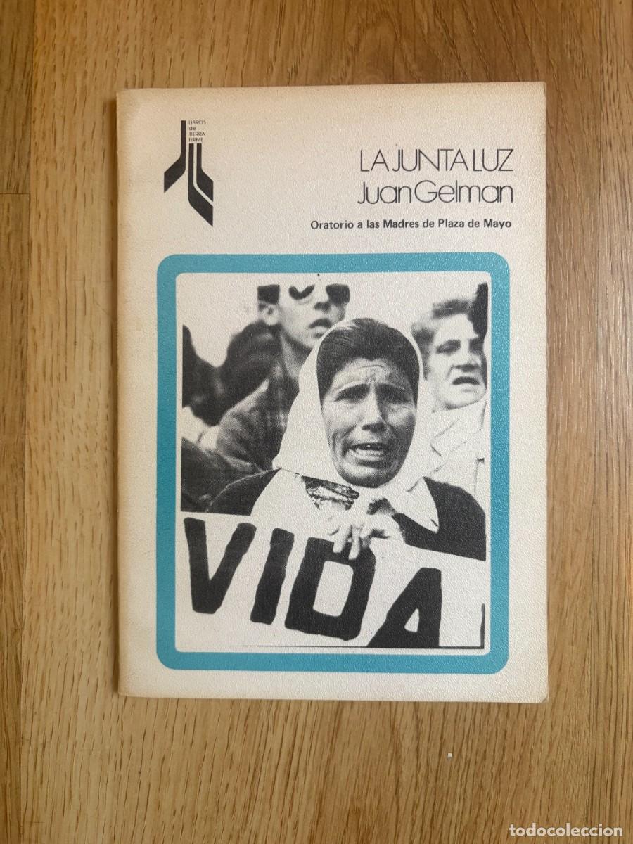 Livros em segunda m&atilde;o: LA JUNTA LUZ JUAN GELMAN 1985