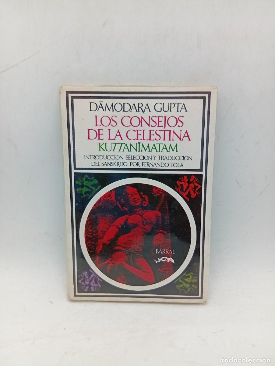 Libros de segunda mano: LOS CONSEJOS DE LA CELESTINA. DAMODARA GUPTA. BARRAL EDITORES. 1973. PAGS : 88.