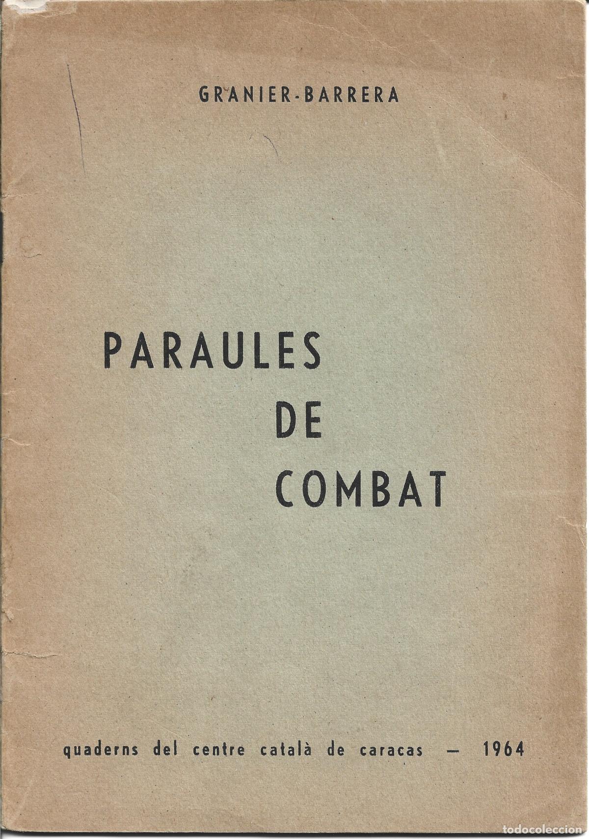Libros de segunda mano: PARAULES DE COMBAT-GRANIER BARRERA-CENTRE CATAL&Agrave; DE CARACAS 1964-EXILI CATAL&Agrave;-LITERATURA CATALANA