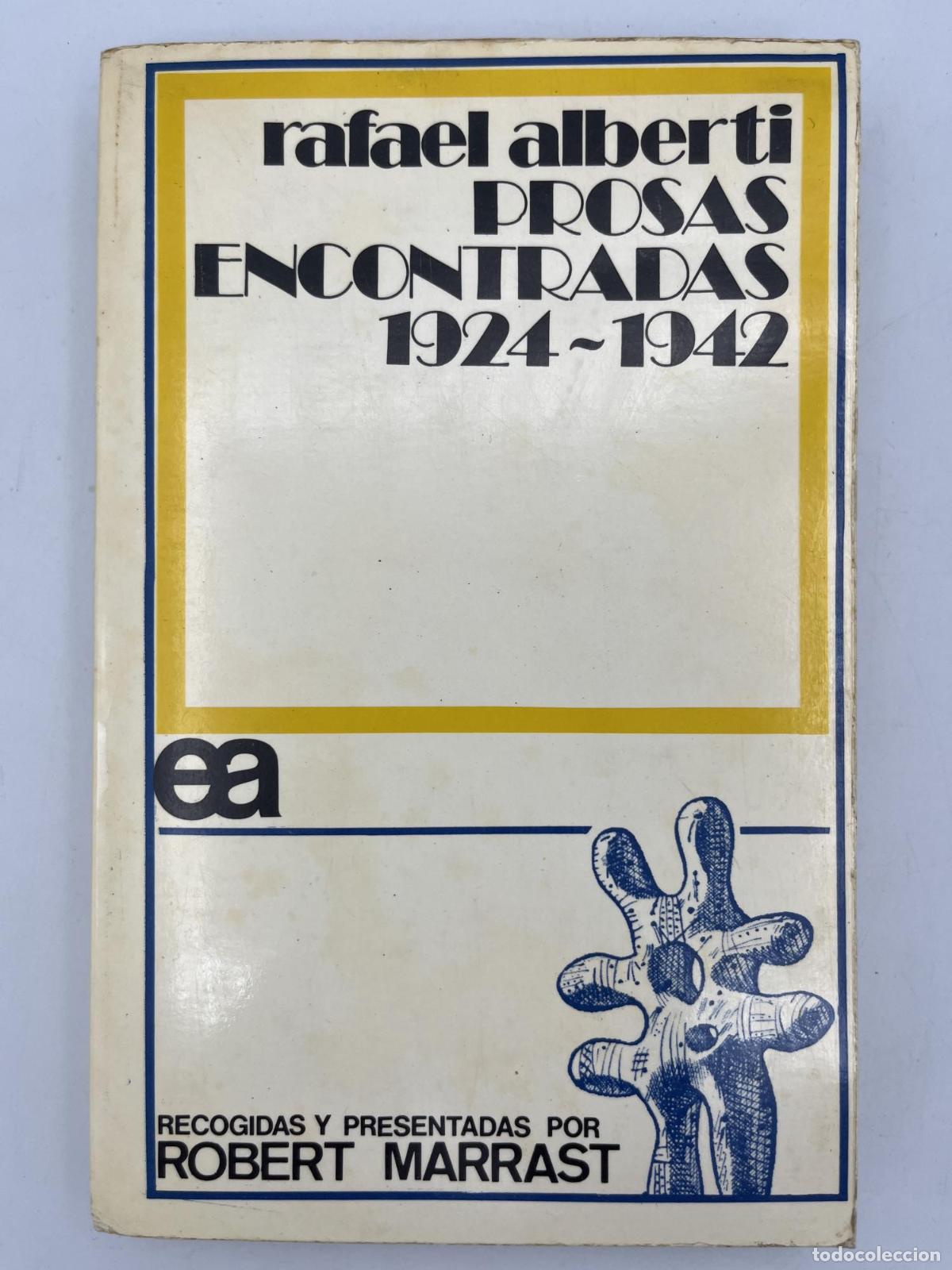 Second hand books: Prosas Encontradas 1924-1942 - Rafael Alberti.