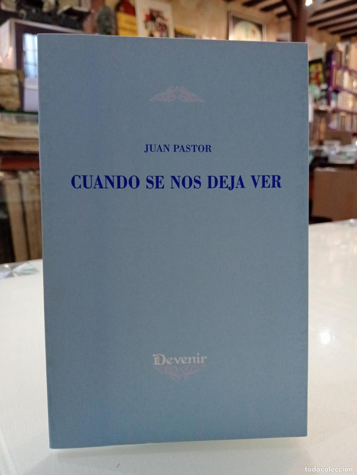 Libros de segunda mano: Cuando se nos deja ver - Juan Pastor