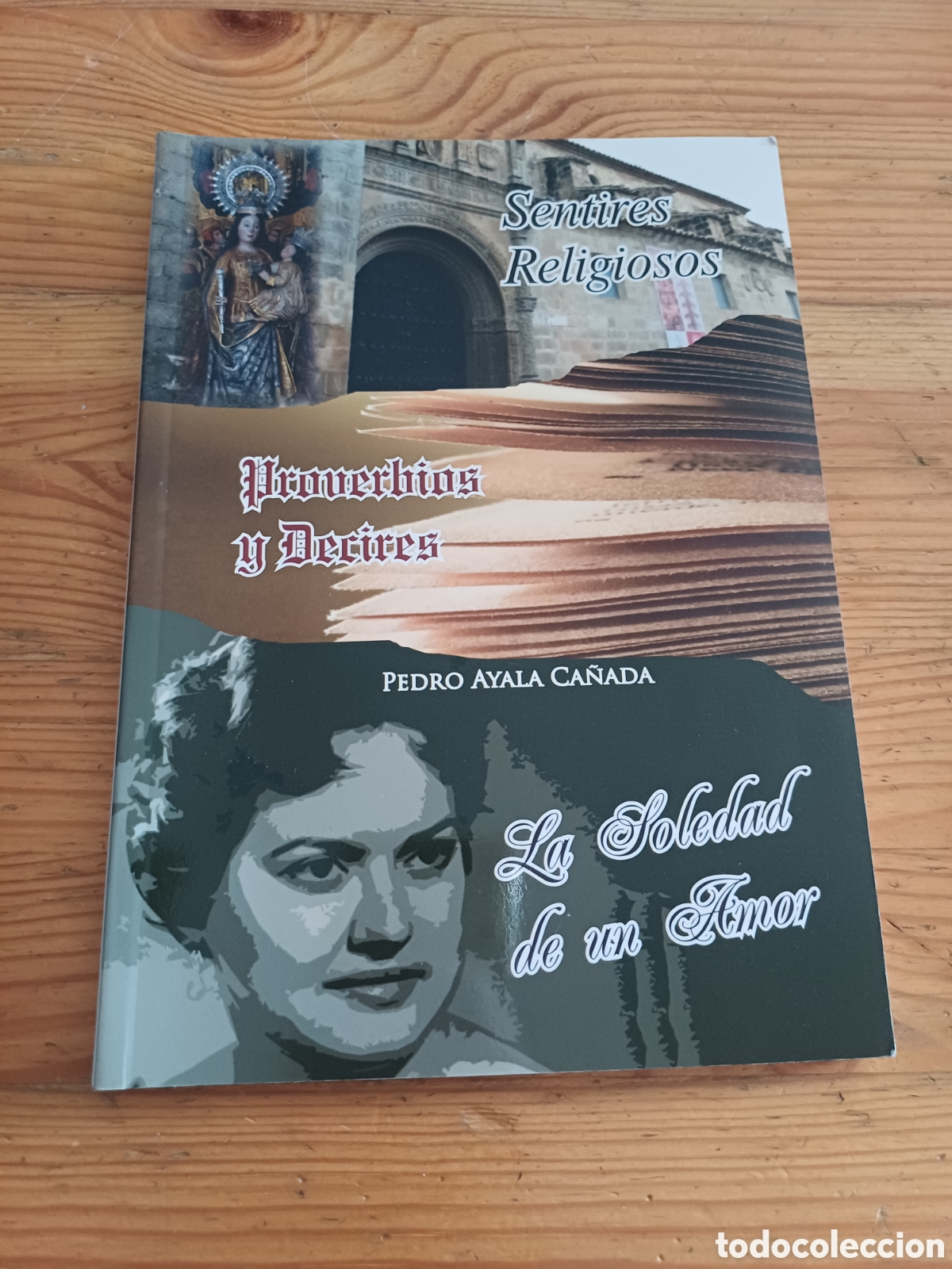 Libros de segunda mano: Pedro Ayala Ca&ntilde;ada Sentires religiosos Proverbios y decires La soledad de un amor - Baeza