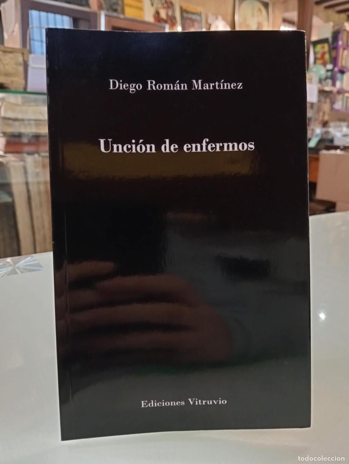 Libros de segunda mano: Unci&oacute;n de enfermos - Diego Rom&aacute;n Mart&iacute;nez