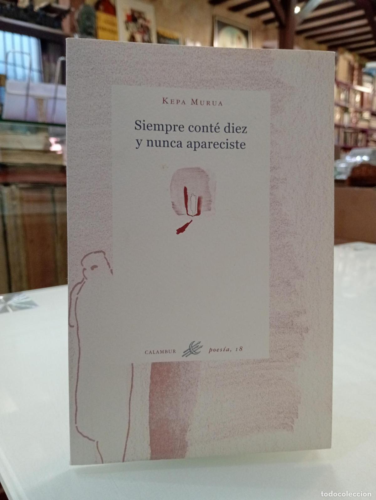 Libros de segunda mano: Siempre cont&eacute; diez y nunca apareciste - Kepa Murua