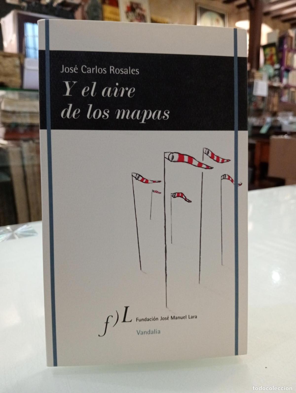 Libros de segunda mano: Y el aire de los mapas - Jos&eacute; Carlos Rosales Escribano