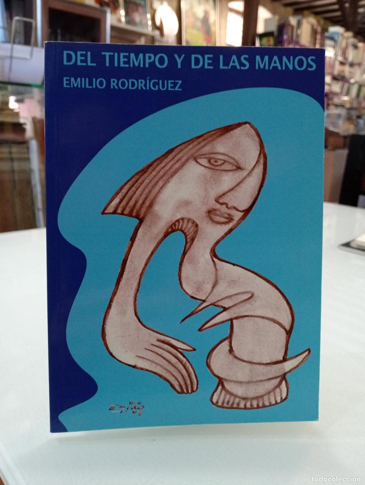 Libros de segunda mano: Del tiempo y de las manos - Emilio Rodr&iacute;guez