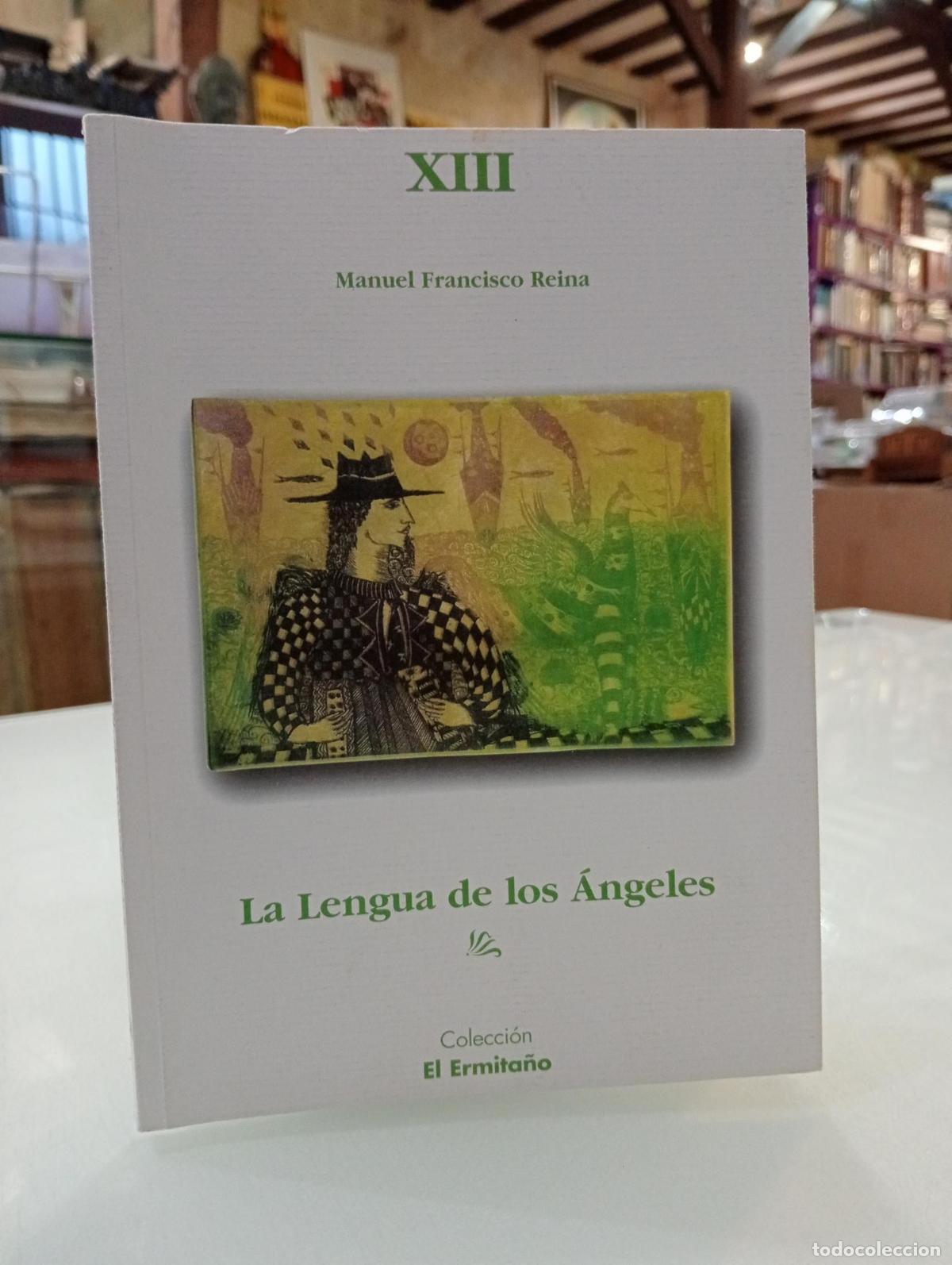 Libros de segunda mano: La lengua de los &aacute;ngeles - Reina, Manuel Francisco.