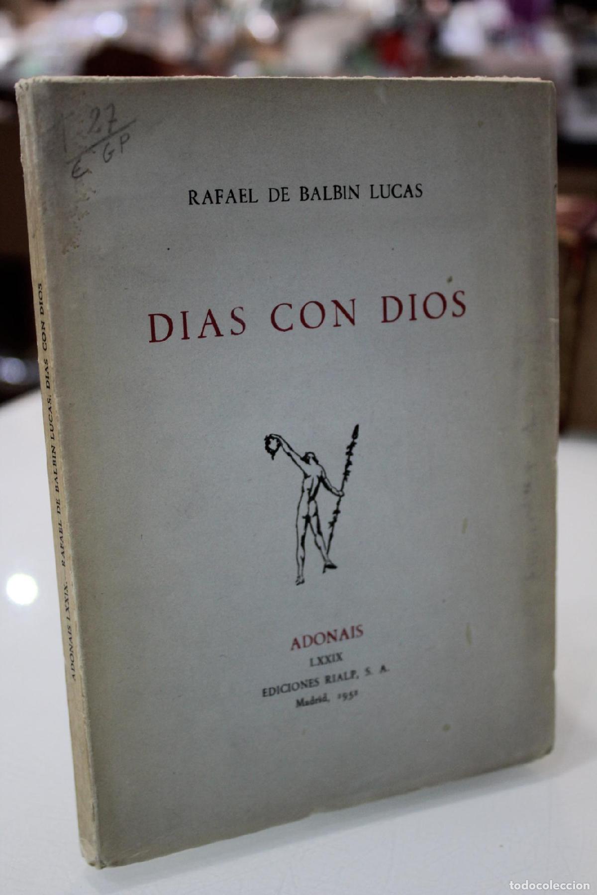 Libros de segunda mano: D&iacute;as con Dios.- Dedicado. - Balb&iacute;n Lucas, Rafael de.