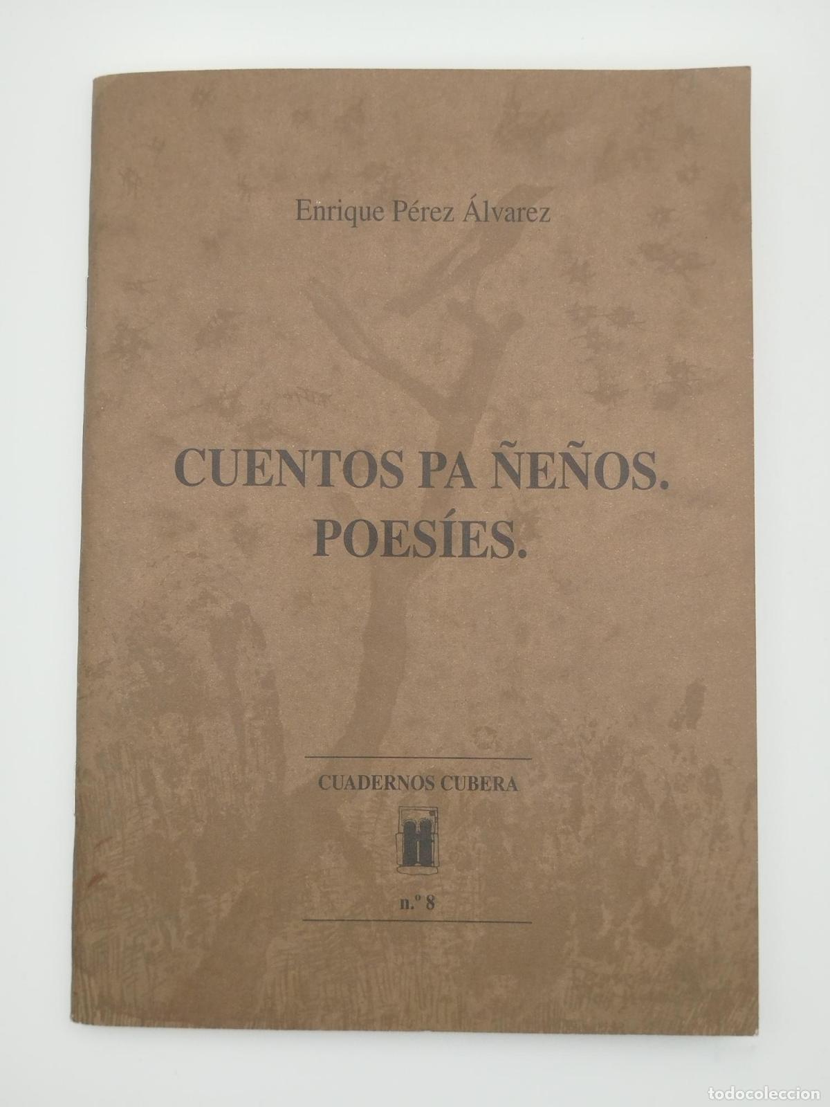Libros de segunda mano: Cuentos pa &ntilde;e&ntilde;os. Poes&iacute;es - P&eacute;rez &Aacute;lvarez, Enrique.