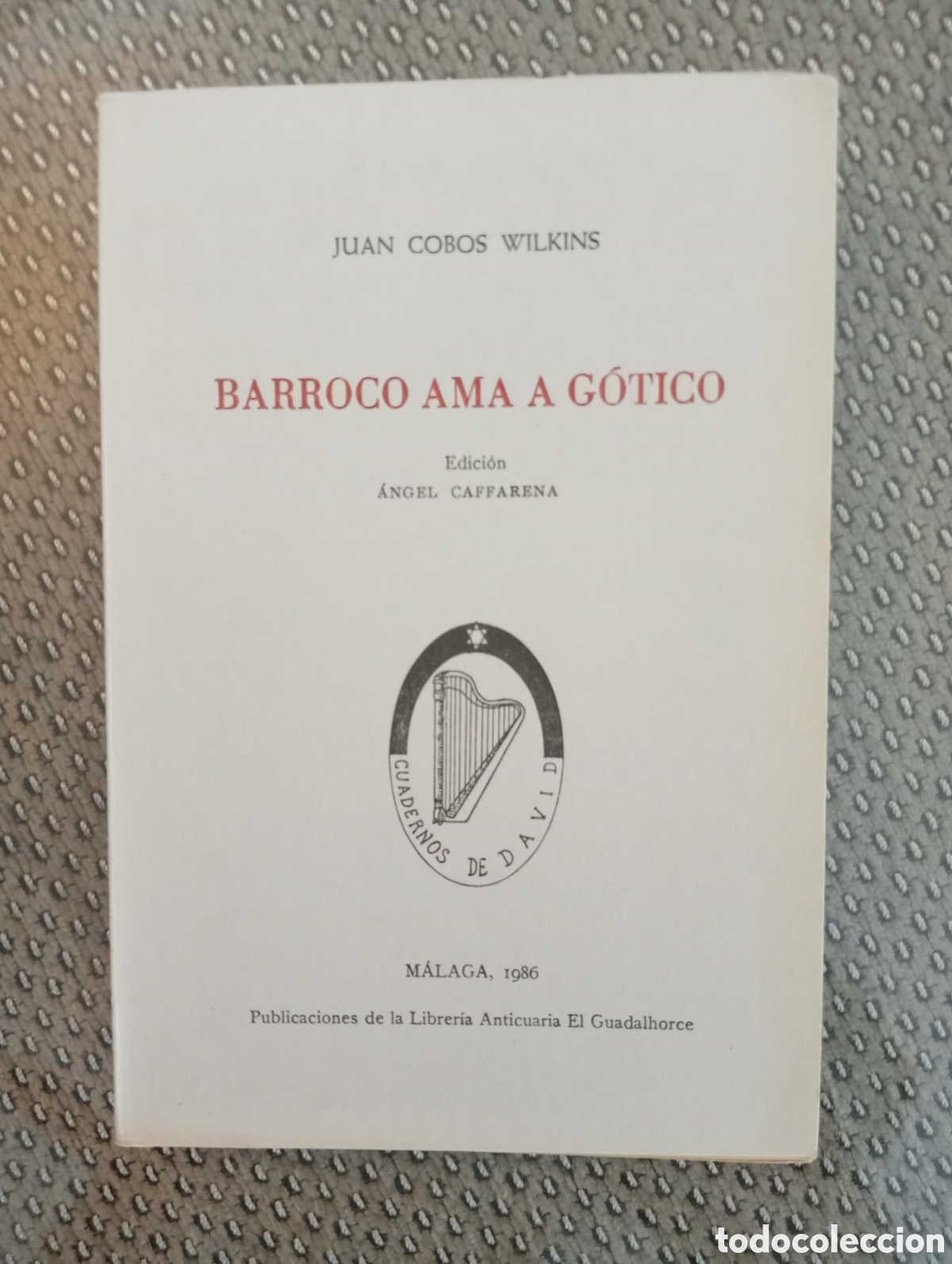 Libros de segunda mano: Barroco ama a g&oacute;tico / Juan Cobos Wilkins. Edici&oacute;n &Aacute;ngel Caffarena