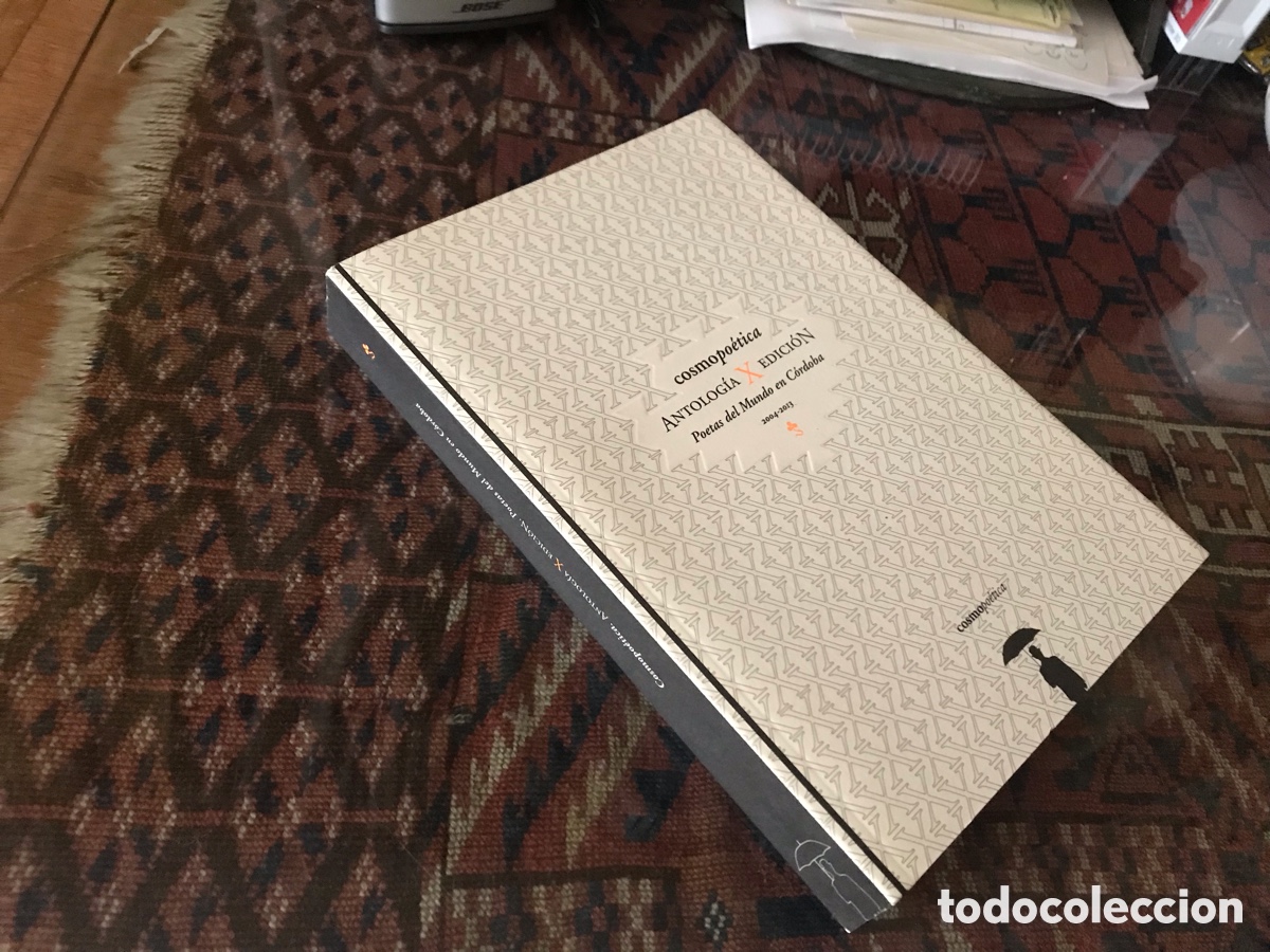 Libros de segunda mano: Cosmopo&eacute;tica. X edici&oacute;n. Poetas del mundo en C&oacute;rdoba, 2004-2013