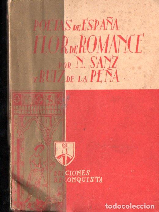 Libros de segunda mano: N. SANZ Y RUIZ DE LA PE&Ntilde;A : FLOR DE ROMANCE (RECONQUISTA, 1939)