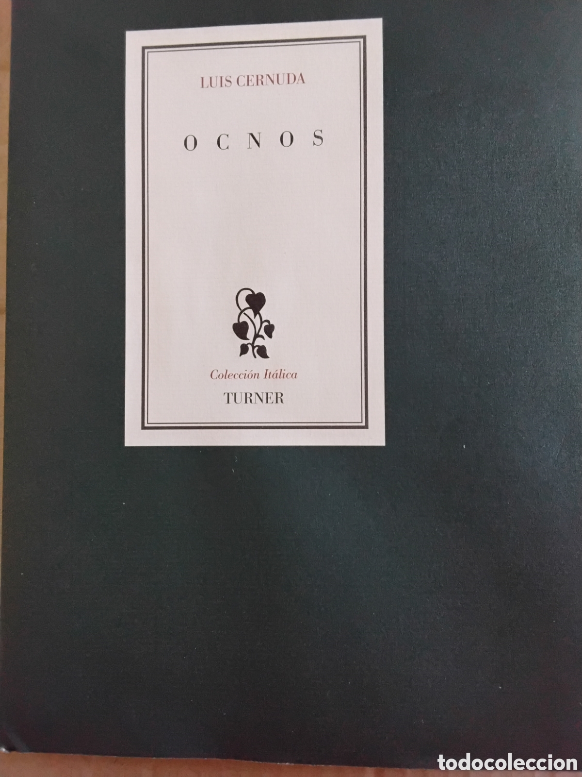 Libros de segunda mano: OCNOS. LUIS CERNUDA. TURNER. EDICI&Oacute;N NUMERADA DE 500 EJEMPLARES
