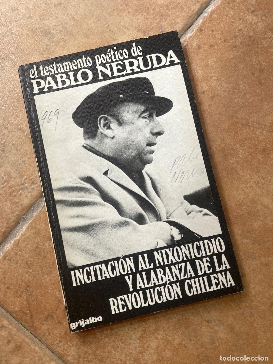 Libros de segunda mano: Incitaci&oacute;n al nixoncidio y alabanza de la Revoluci&oacute;n Chilena - Pablo Neruda