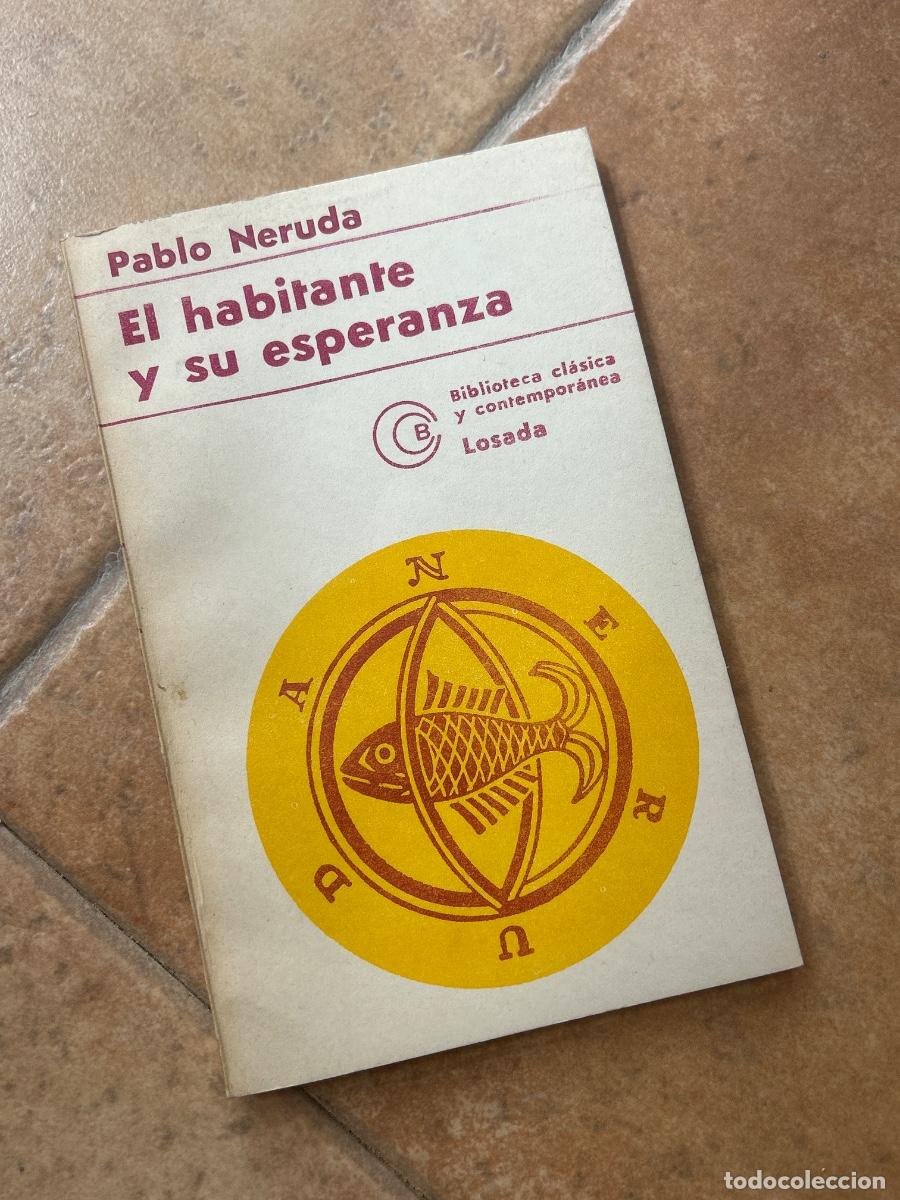 Libros de segunda mano: El habitante y su esperanza - Pablo Neruda