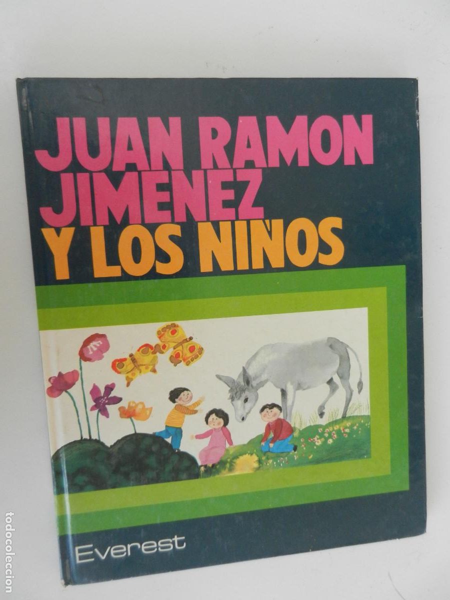 Libros de segunda mano: JUAN RAMON JIMENEZ Y LOS NI&Ntilde;OS - JOSE RUIZ NAVARRO -TAPA DURA 2006-EVEREST-LOLA GONZALEZ