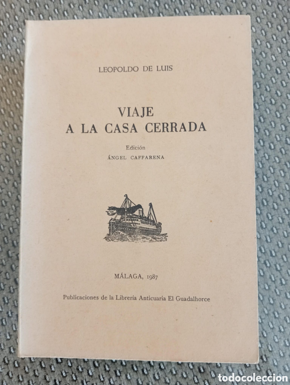 Libros de segunda mano: Viaje a la casa cerrada / Leopoldo de Luis. &Aacute;ngel Caffarena, ed. Librer&iacute;a Anticuaria El Guadalhorce,